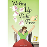 Waking Up Debt-Free