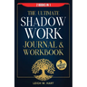 The Ultimate Shadow Work Journal & Workbook - 2 Books in 1: A Comprehensive Collection of Exercises, Prompts, and Affirmations for Profound Self-Disco