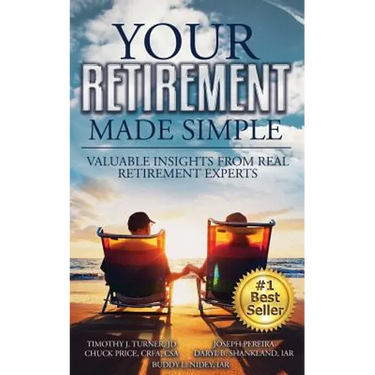 Your Retirement Made Simple: Valuable Insights from Real Retirement Experts