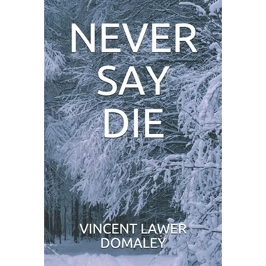 Never Say Die