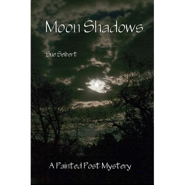 Moon Shadows: A Painted Post Mystery