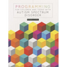 Programming for Children and Teens with Autism Spectrum Disorder