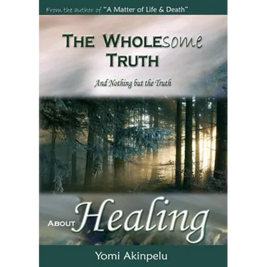 The Wholesome Truth about Healing