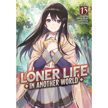 Loner Life in Another World (Light Novel) Vol. 13