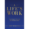 A Life's Work: Learning to Overrule My Mindless Brain