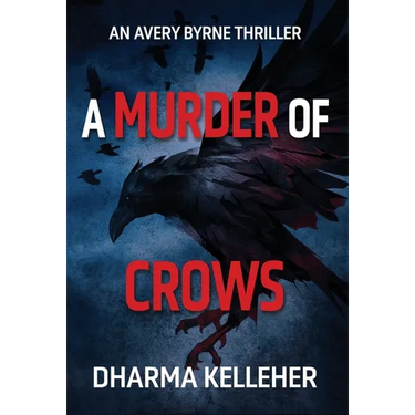 A Murder of Crows: An Avery Byrne Thriller