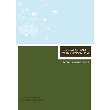 Migration and Transnationalism: Pacific Perspectives