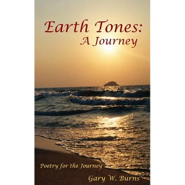 Earth Tones: A Journey - Poetry for the Journey