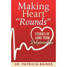 Making Heart Rounds: Stories of Long Term Relationships