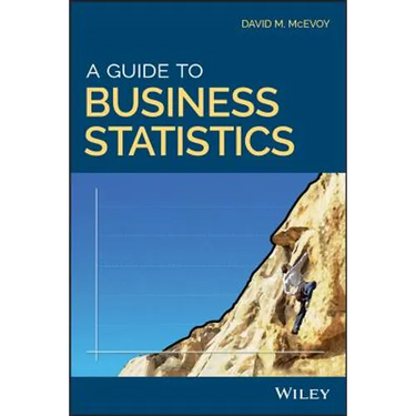 A Guide to Business Statistics