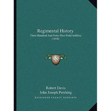 Regimental History: Three Hundred And Forty-First Field Artillery (1919)
