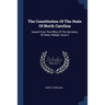 The Constitution Of The State Of North Carolina: Issued From The Office Of The Secretary Of State, Raleigh, Issue 3