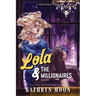Lola & the Millionaires: Part One (Standard Edition)
