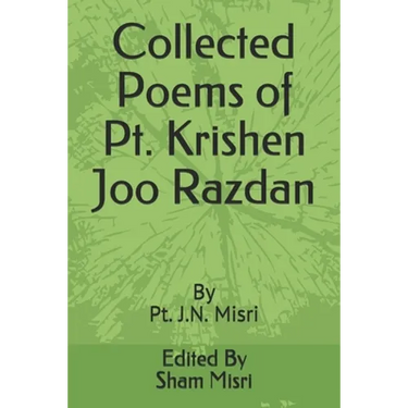 Collected Poems of Pt. Krishen Joo Razdan