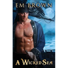 A Wicked Sea: (dark Pirate Romance)