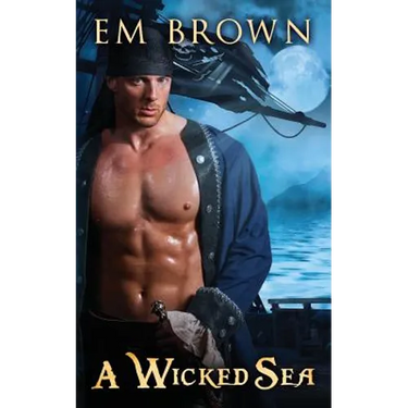 A Wicked Sea: (dark Pirate Romance)
