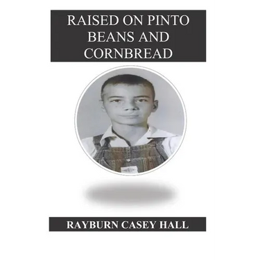 Raised on Pinto Beans and Cornbread