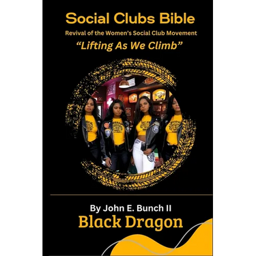 Social Clubs Bible: Revival of the Women's Social Clubs Movement Lifting As We Climb