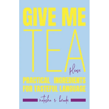 Give Me Tea, Please: Practical Ingredients for Tasteful Language