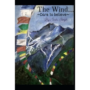 The Wind...: Dare to believe
