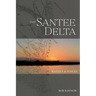 The Santee Delta Waters & Voices