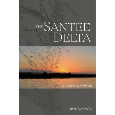 The Santee Delta Waters & Voices