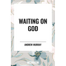Waiting on God