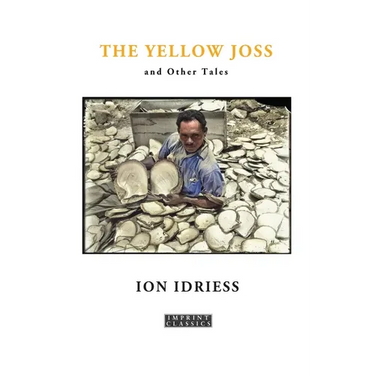 The Yellow Joss: and Other Tales