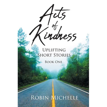 Acts of Kindness: Uplifting Short Stories