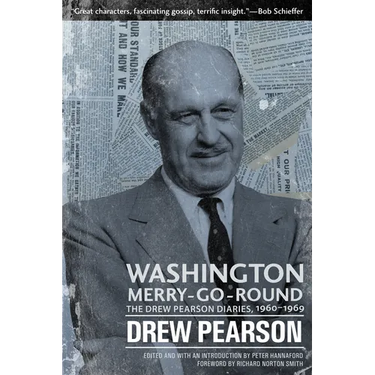 Washington Merry-Go-Round: The Drew Pearson Diaries, 1960-1969