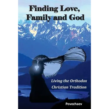 Finding Love, Family, and God: Living the Orthodox Christian Tradition