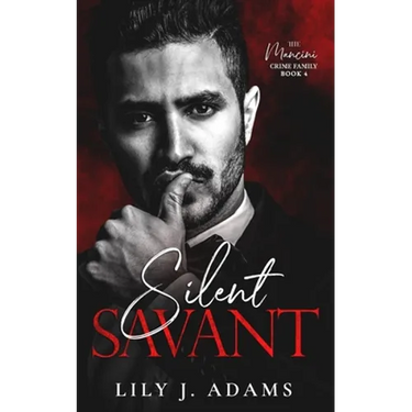 Silent Savant: A Mafia Romance (The Mancini Crime Family Series Book 4)