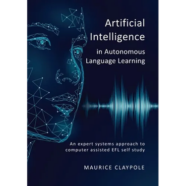 Artificial Intelligence in Autonomous Language Learning: An expert systems approach to computer assisted EFL self study