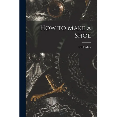 How to Make a Shoe
