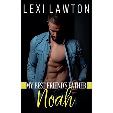My Best Friend's Father: Noah