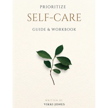 Prioritize Self-Care Guide & Workbook