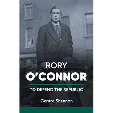 Rory O'Connor: To Defend the Republic