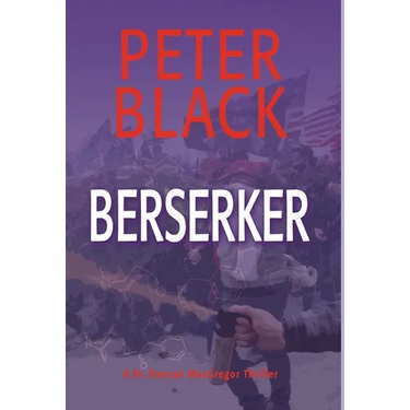 Berserker: A Dr. Duncan MacGregor Thriller