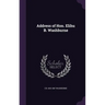 Address of Hon. Elihu B. Washburne