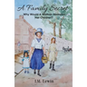 A Family Secret: A True Story of a Woman Who Leaves Her Five Children for Love