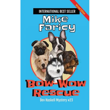 Bow-Wow Rescue: Dev Haskell - Private Investigator Book 23, Second Edition