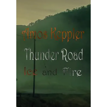 Thunder Road - Ice and Fire