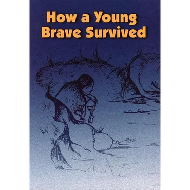 How a Young Brave Survived