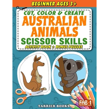 Australian Animals Scissor Skills: Cut, color and create. Educational Activity Book for Toddlers and Kids ages 3+