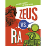 Zeus vs. Ra: Cosmic Clash of the Gods