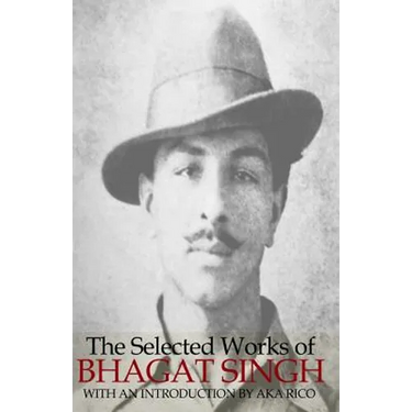 The Selected Works of Bhagat Singh