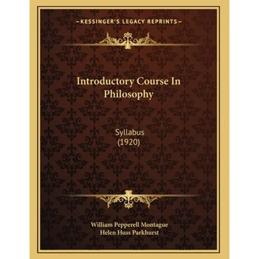 Introductory Course In Philosophy: Syllabus (1920)