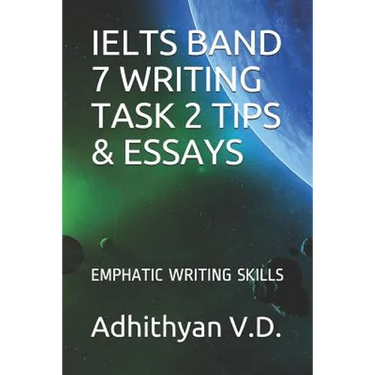 Ielts Band 7 Writing Task 2 Tips & Essays: Emphatic Writing Skills