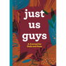Just Us Guys: A Journal for Dads and Sons