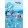 Lake Taimana: A New Zealand second chance romance.